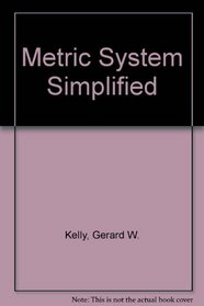 Metric System Simplified