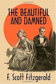 The Beautiful and Damned: A Twentieth Century Classic