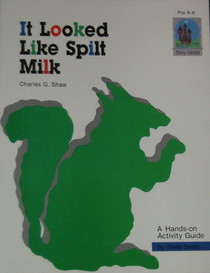 It looked like spilt milk [by] Charles G. Shaw: A hands-on activity guide (Story world)