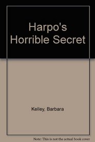 Harpo's Horrible Secret