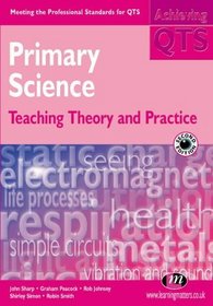 Primary Science: Teaching Theory and Practice (Achieving QTS S.)