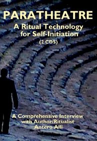 Paratheatre: A Ritual Technology for Self-Initiation