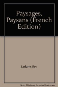 Paysages, Paysans (French Edition)