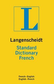 Langenscheidt Standard Dictionary French (Langenscheidt Standard Dictionaries)
