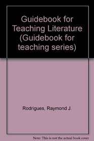 Guidebook for Teaching Literature (A Guidebook for teaching series)