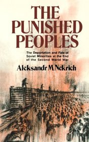 The Punished Peoples: The Deportation and Fate of Soviet Minorities at the End of the Second World War