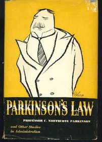 Parkinson's Law, and Other Studies in Administration