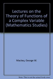 Lectures on the Theory of Functions of a Complex Variable (Mathematics Studies)