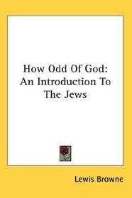 How Odd Of God: An Introduction To The Jews