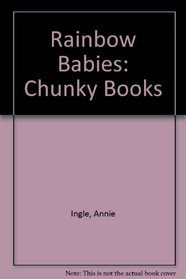 RAINBOW BABIES (Chunky Books)