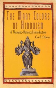 The Many Colors of Hinduism: A Thematic-Historical Introduction