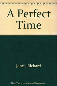 A Perfect Time