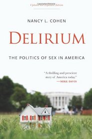 Delirium: The Politics of Sex in America