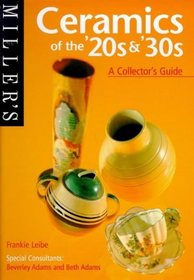 Miller's 20s and 30s Ceramics: A Collector's Guide (The collector's guide)