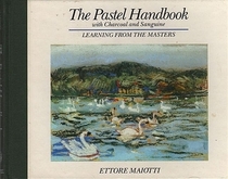 The Pastel Handbook (Portable Art Handbooks)