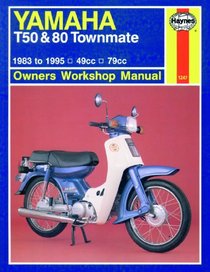 Yamaha T50 and 80 Townmate Owners Workshop Manual (Haynes Owners Workshop Manuals)