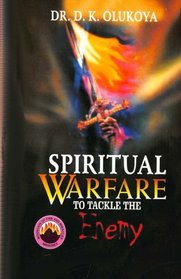 Spiritual Warfare to tackle the Enemy