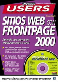 Sitios Web con FrontPage 2000 con CD-ROM: Users Express, en Espanol / Spanish (Users Express)