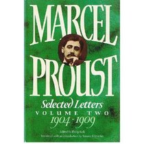 Marcel Proust - Selected Letters: 1904-1909