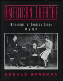 American Theatre: A Chronicle of Comedy and Drama, 1914-1930