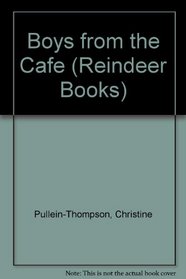 Boys from the Cafe (Reindeer Bks.)