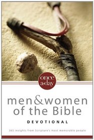 Once-A-Day Men and Women of the Bible Devotional: 365 Insights from Scripture's Most Memorable People