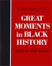Great Moments in Black History: Wade in the Water (Oxford Geographical and Environmental Studies)