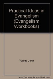 Practical Ideas in Evangelism (Evangelism Workbooks)