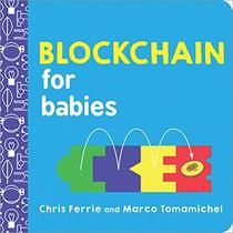 Blockchain for Babies (Baby University)