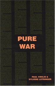 Pure War (Semiotext(e) Foreign Agents Series)