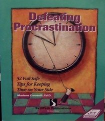 Defeating Procrastination: 52 Fail-Safe Tips for Keeping Time on Your Side (Skillpath Self-Study Sourcebook)