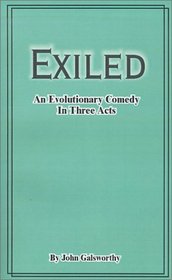 Exiled: An Evolutionary Comedy in Three Acts