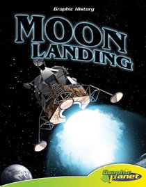 Moon Landing (Graphic History) (Graphic History)