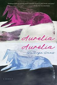 Aurelia, Aurlia: A Memoir