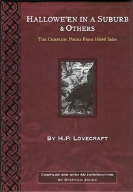 Hallowe'en in the Suburbs and Others: The Complete Poems from Weird Tales Written by H. P. Lovecraft