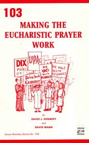 Making the Eucharistic Prayer Work (Worship)