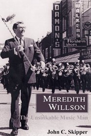 Meredith Willson: The Unsinkable Music Man