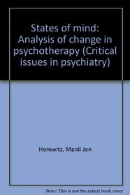 States of Mind: Analysis of Change in Psychotherapy (Critical Issues in Psychiatry)