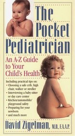 The Pocket Pediatrician : An A-Z Guide to Your Child's Health
