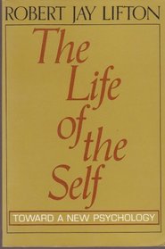 Life of the Self: Toward a New Psychology