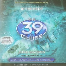 The 39 Clues Book 6: In Too Deep - Audio Library Edition