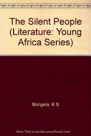 The Silent People (Literature: Young Africa Series)