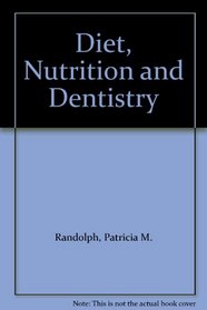 Diet, Nutrition and Dentistry