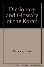 Dictionary and Glossary of the Koran