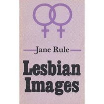 Lesbian Images (The Crossing Press Feminist Series)