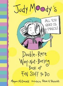 The Judy Moody Double-rare Way-not-boring Book of Fun Stuff to Do (Judy Moody)