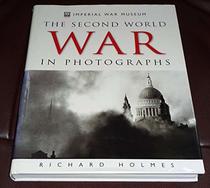 The Second World War in Photographs
