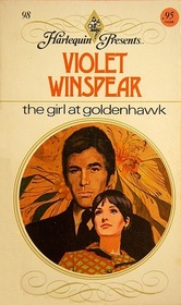 The Girl at Goldenhawk (Harlequin Presents, No 98)