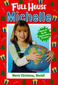 Merry Christmas, World! (Full House Michelle)