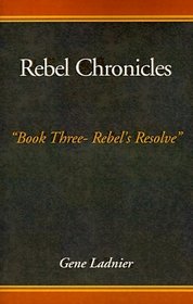 Rebel Chronicles: Volume Three